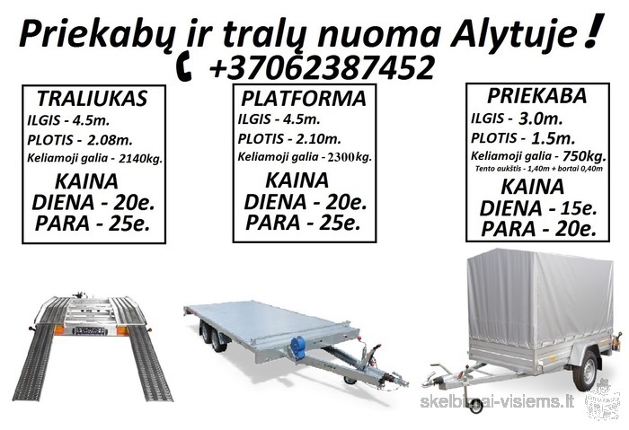 TRALIUKU NUOMA ALYTUS +37062387452 www.tralunuoma.lt Dirbame visa para ir savaitgaliais Vezame aut