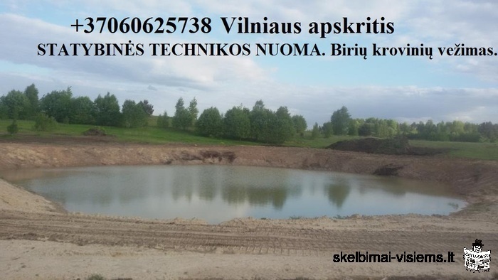 Ekskavatoriaus nuoma +37060625738 Vilnius Vežame žvyrą, smėlį, skaldą, atsijas